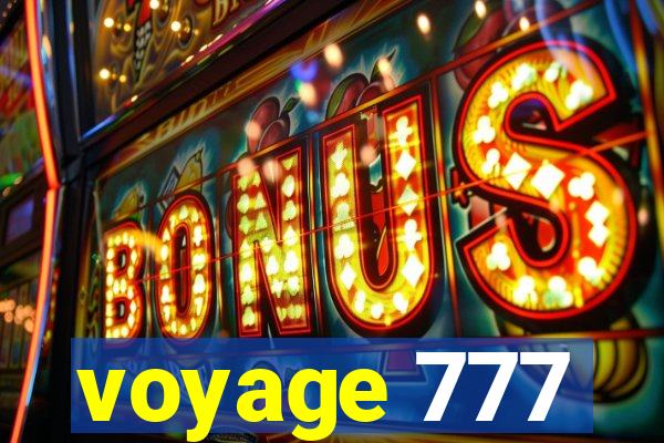 voyage 777