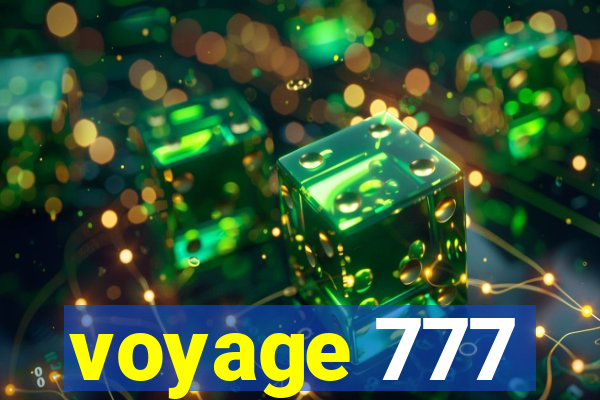 voyage 777