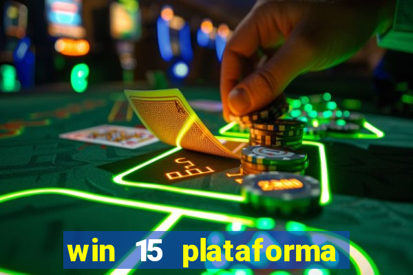 win 15 plataforma de jogos