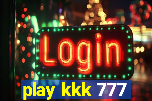 play kkk 777