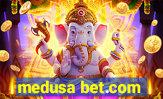 medusa bet.com