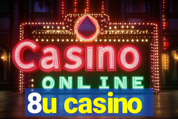 8u casino