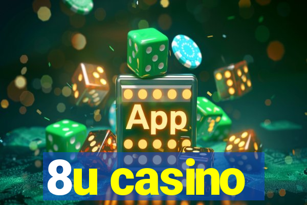 8u casino