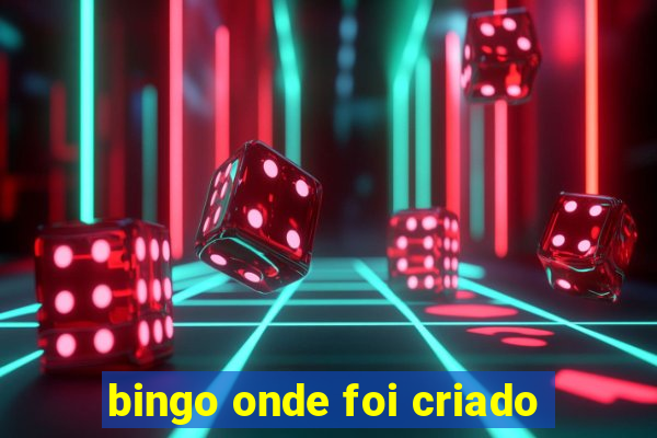 bingo onde foi criado