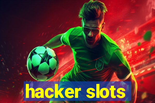 hacker slots