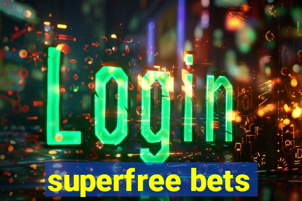 superfree bets