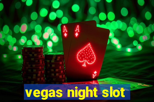 vegas night slot