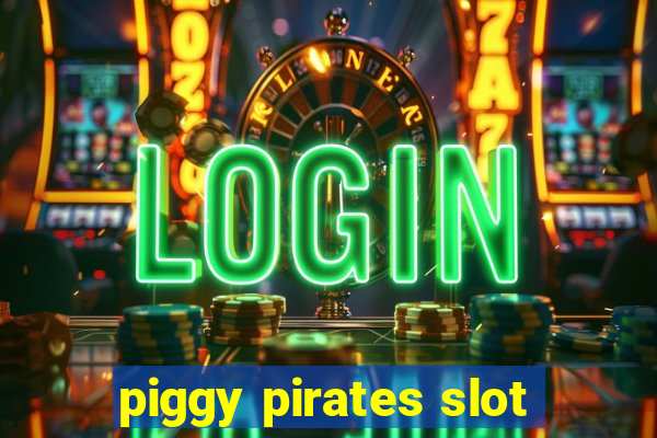 piggy pirates slot