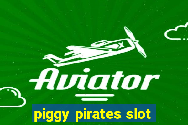 piggy pirates slot