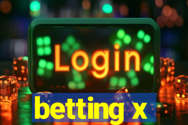 betting x