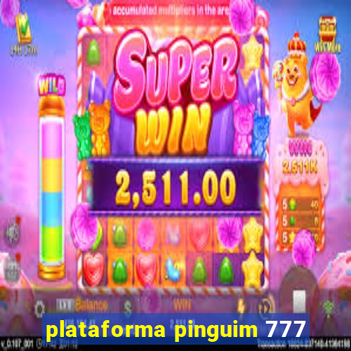 plataforma pinguim 777