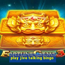 play jive talking bingo