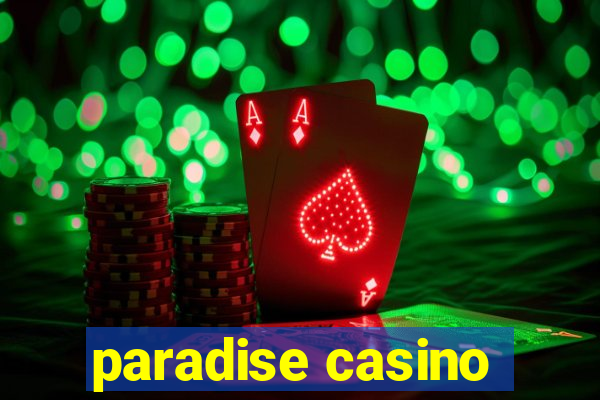 paradise casino