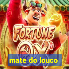 mate do louco