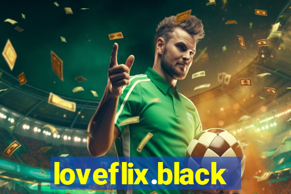 loveflix.black