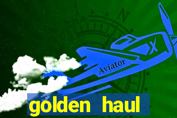 golden haul infinity reels slot online