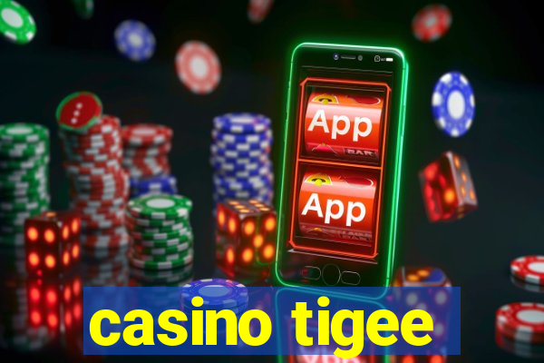 casino tigee