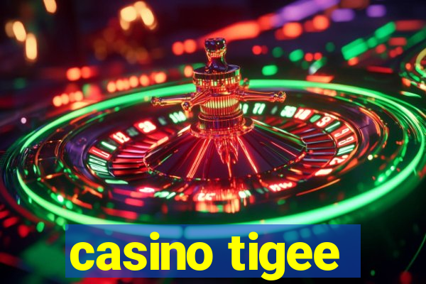 casino tigee