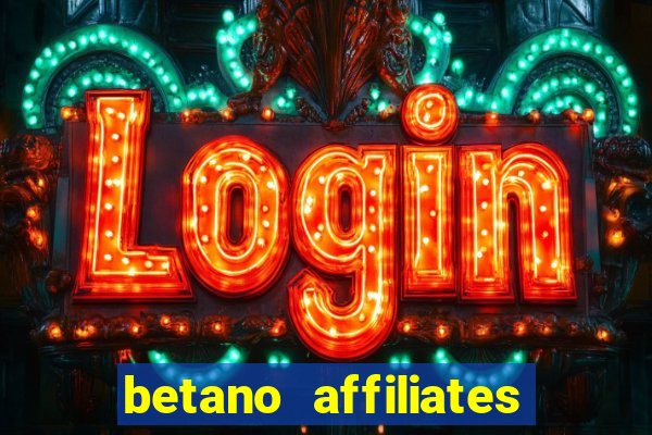 betano affiliates sign up