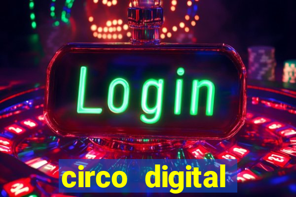 circo digital episódio 1