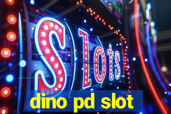 dino pd slot