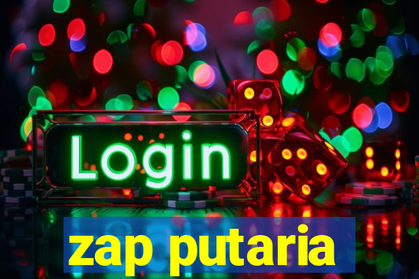 zap putaria