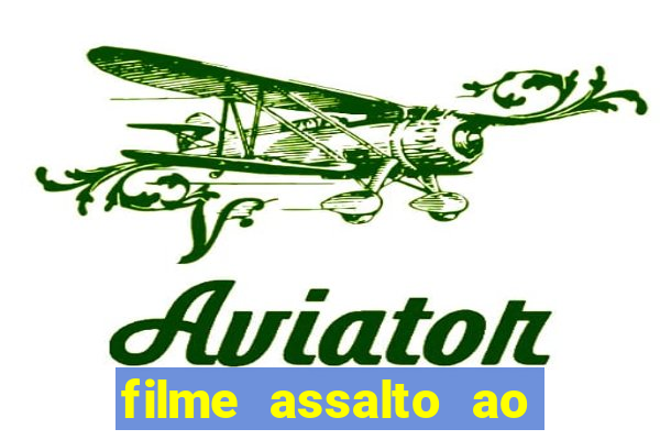 filme assalto ao trem pagador