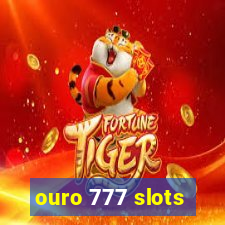 ouro 777 slots