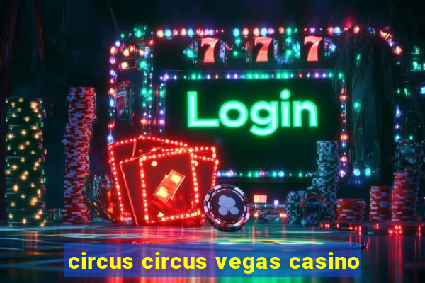 circus circus vegas casino