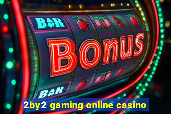 2by2 gaming online casino