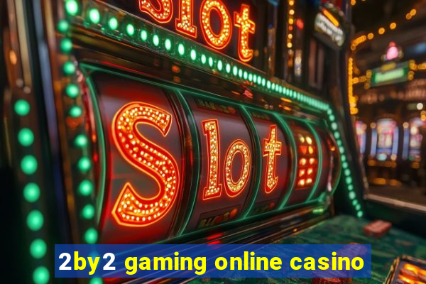 2by2 gaming online casino