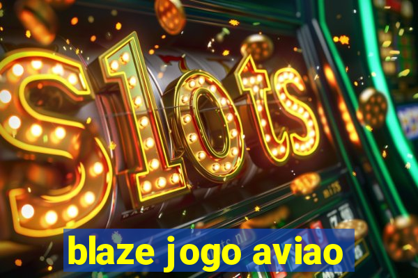 blaze jogo aviao