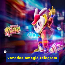 vazados omegle telegram