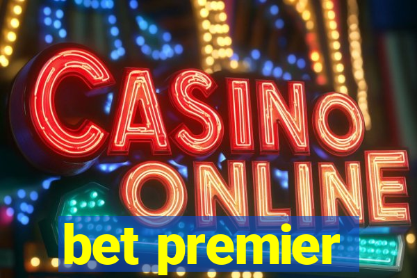 bet premier