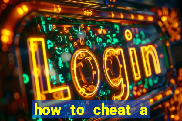 how to cheat a slot machine