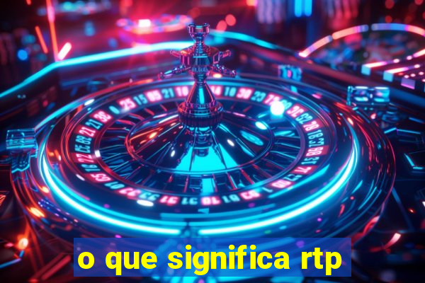 o que significa rtp