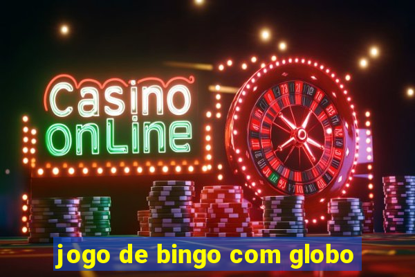 jogo de bingo com globo