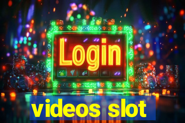 videos slot