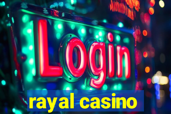 rayal casino