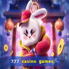 777 casino games - slots games