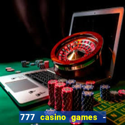 777 casino games - slots games