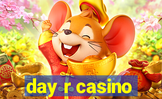 day r casino