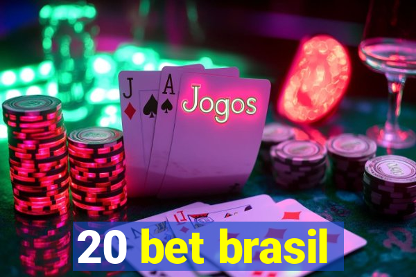 20 bet brasil