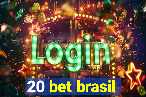 20 bet brasil