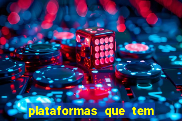 plataformas que tem fortune tiger