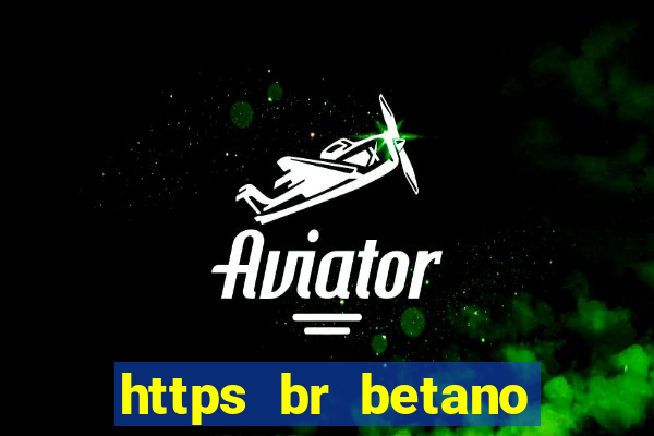 https br betano com baixar