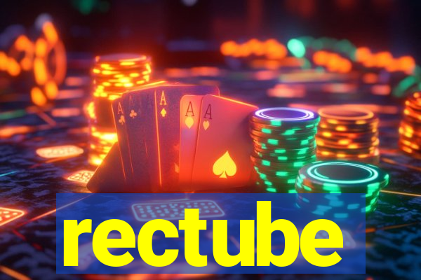 rectube