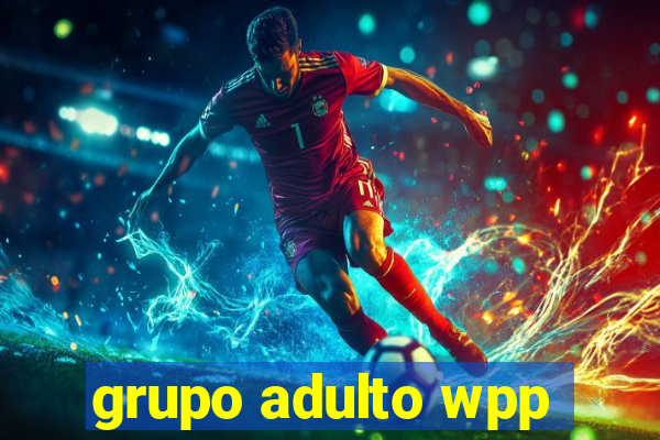 grupo adulto wpp