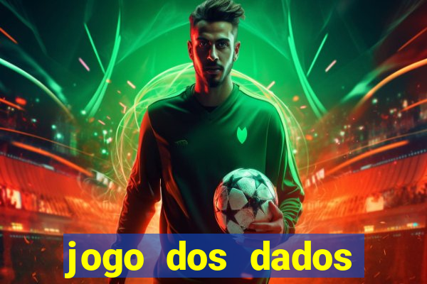 jogo dos dados aposta nome