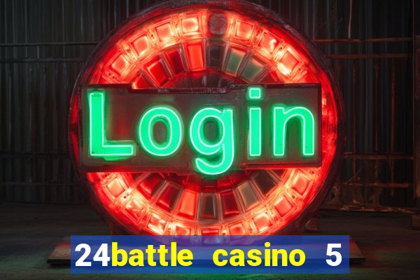 24battle casino 5 no deposit bonus code